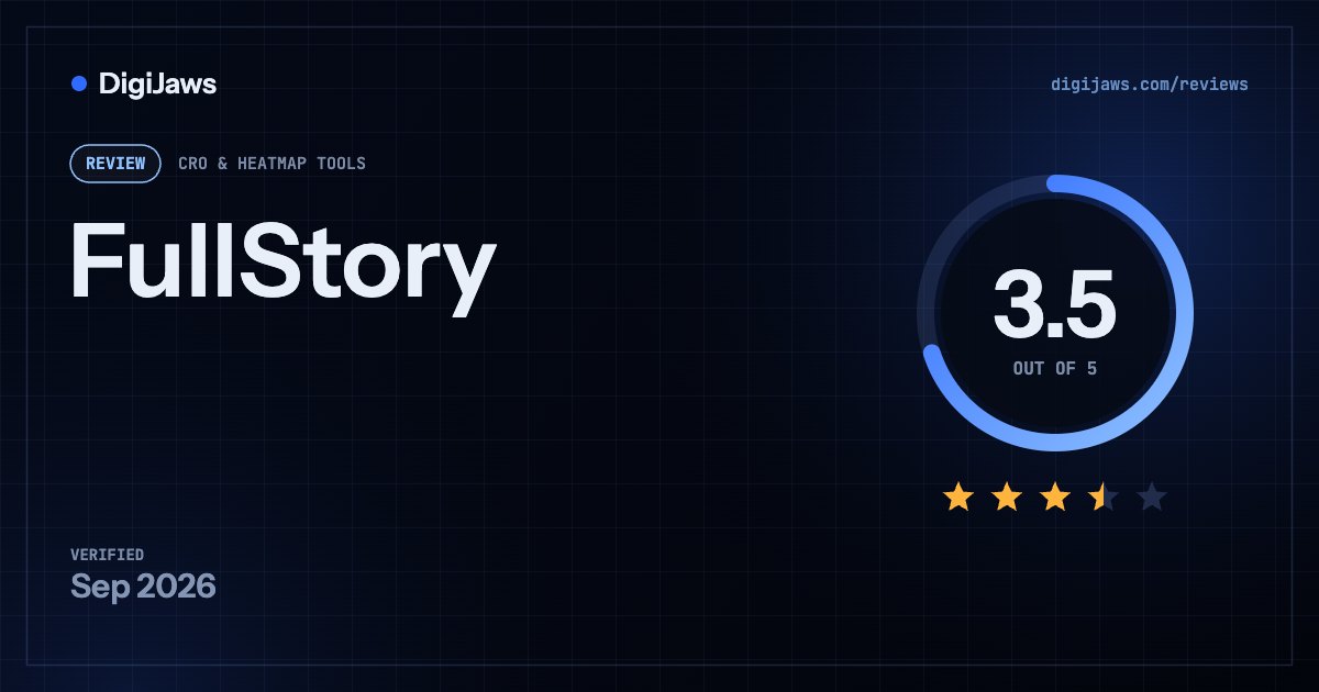 FullStory review: rated 3.5 out of 5